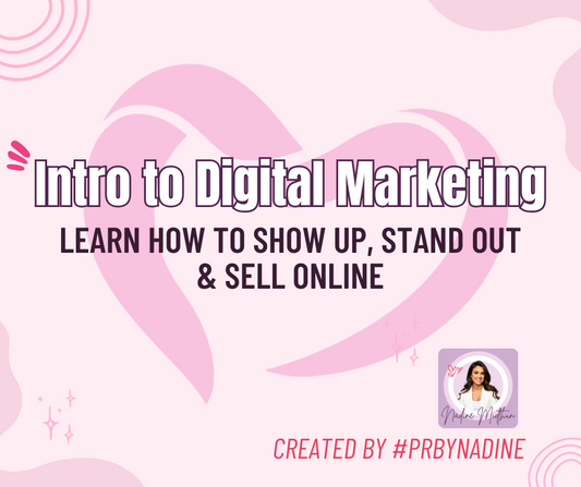 Intro to Digital Marketing - Learn How to Show Up, Stand Out & Sell Online