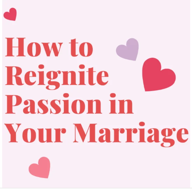 How to Reignite Passion in Your Marriage : Canva Template
