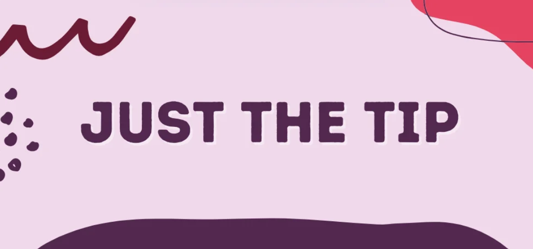 Just the Tip: 25 Intimacy Tips to Share : Canva Template